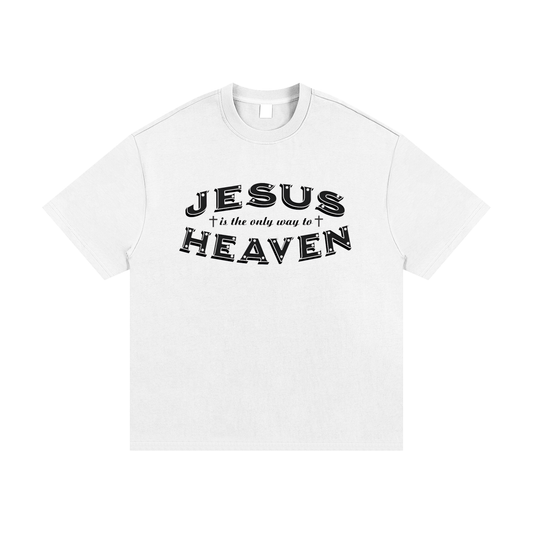 Jesus is the only way to Heaven - T-Shirt(Heavy)